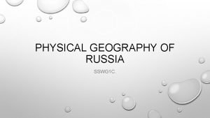 PHYSICAL GEOGRAPHY OF RUSSIA SSWG 1 C FEATURES