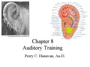 Chapter 8 Auditory Training Perry C Hanavan Au