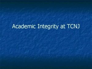 Academic Integrity at TCNJ What Is TCNJs Academic