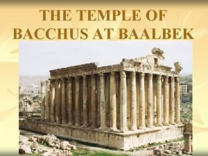 Temple of bacchus facts