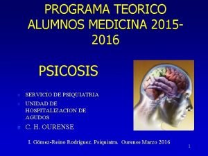 PROGRAMA TEORICO ALUMNOS MEDICINA 20152016 PSICOSIS n SERVICIO