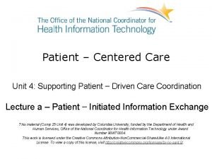Patient Centered Care Unit 4 Supporting Patient Driven