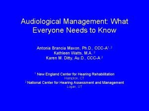 Audiological Management What Everyone Needs to Know Antonia