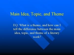 Difference between main idea and central idea