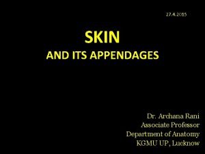 27 4 2015 SKIN AND ITS APPENDAGES Dr