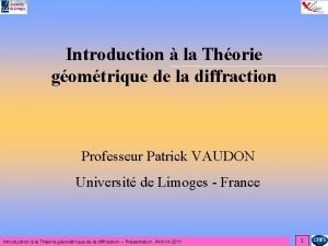 Introduction la Thorie gomtrique de la diffraction Professeur