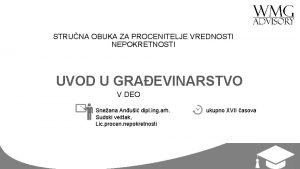 STRUNA OBUKA ZA PROCENITELJE VREDNOSTI NEPOKRETNOSTI UVOD U