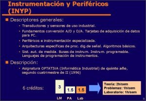 Instrumentacin y Perifricos INYP n Descriptores generales Transductores