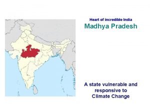 Heart of incredible India Madhya Pradesh A state