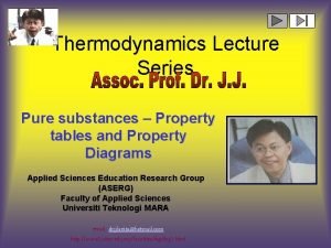 Thermodynamics Lecture Series Pure substances Property tables and