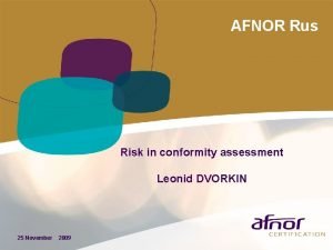 AFNOR Rus Risk in conformity assessment Leonid DVORKIN