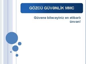 GZC GVNLK MMC Gvn bilcyiniz n etibarl nvan