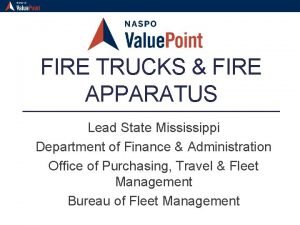 FIRE TRUCKS FIRE APPARATUS Lead State Mississippi Department