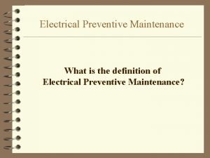 Electrical Preventive Maintenance What is the definition of