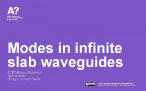 Modes in infinite slab waveguides ELECE 3240 Photonics