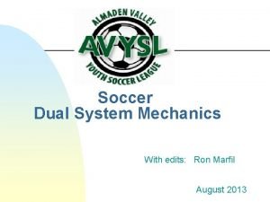 Soccer Dual System Mechanics With edits Ron Marfil