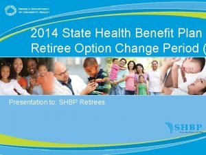 2014 State Health Benefit Plan Retiree Option Change