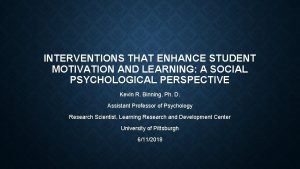 INTERVENTIONS THAT ENHANCE STUDENT MOTIVATION AND LEARNING A