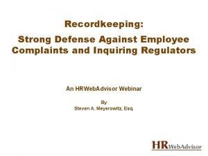 Recordkeeping Strong Defense Against Employee Complaints and Inquiring