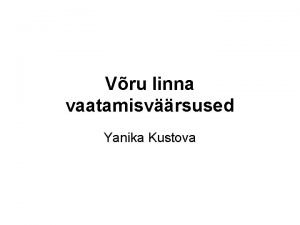 Vru linna vaatamisvrsused Yanika Kustova VRU PANGAHOONE valmis