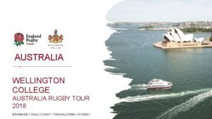 AUSTRALIA WELLINGTON COLLEGE AUSTRALIA RUGBY TOUR 2018 BRISBANE