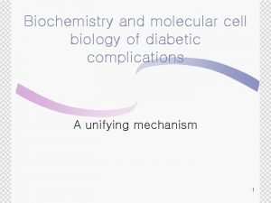 Molecular cell biology of diabetic complications