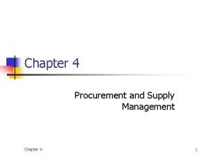 Chapter 4 Procurement and Supply Management Chapter 4