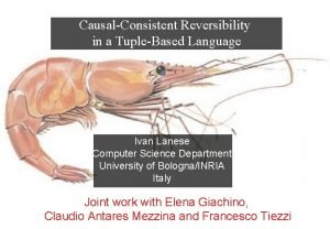 CausalConsistent Reversibility in a TupleBased Language Ivan Lanese