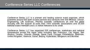 Conference Series LLC Conferences Conference Series LLC is