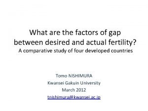 What are the factors of gap between desired