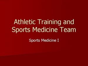Athletic Training and Sports Medicine Team Sports Medicine
