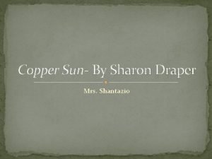 Copper sun sharon draper summary