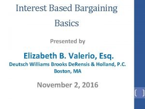 Interest based bargaining