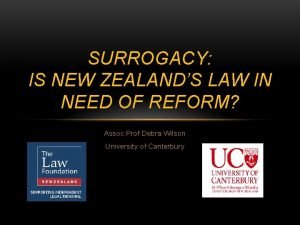SURROGACY IS NEW ZEALANDS LAW IN NEED OF