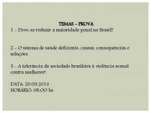 TEMAS PROVA 1 Devese reduzir a maioridade penal