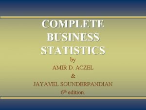 2 1 COMPLETE BUSINESS STATISTICS by AMIR D