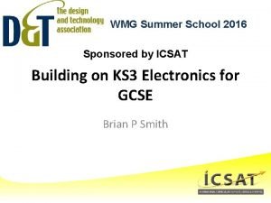 WMG Summer School 2016 Sponsored by ICSAT Building