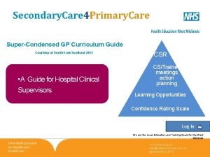 Secondary Care 4 Primary Care SuperCondensed GP Curriculum