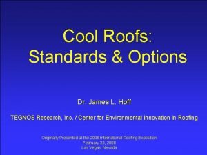Cool Roofs Standards Options Dr James L Hoff