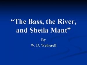 Bass river and sheila mant