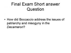 Final Exam Short answer Question How did Boccaccio