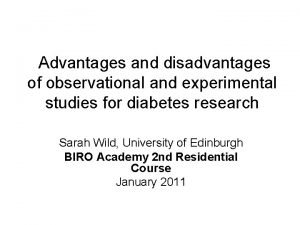 Advantages and disadvantages of observational studies