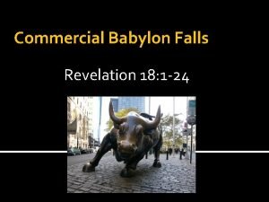 Commercial Babylon Falls Revelation 18 1 24 And