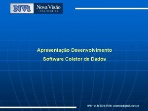 Apresentao Desenvolvimento Software Coletor de Dados NVi 41