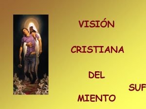 VISIN CRISTIANA DEL MIENTO SUF 1 EL DOLOR