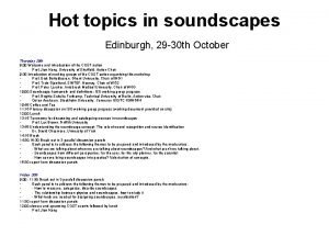 Hot topics in soundscapes Edinburgh 29 30 th