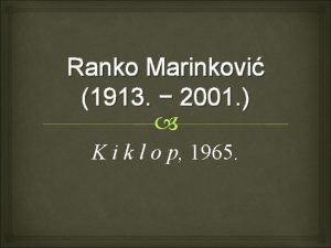 Ranko Marinkovi 1913 2001 K i k l