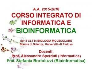 A A 2015 2016 CORSO INTEGRATO DI INFORMATICA