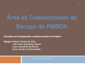 1 rea de Conhecimento de Escopo do PMBOK