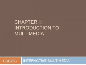 Chapter 1 introduction to multimedia